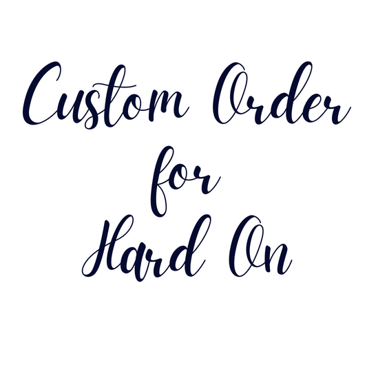 Custom Order for Play Hard
